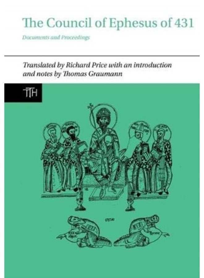 The Council of Ephesus of 431 Documents and Proceedings 72 - Paperback