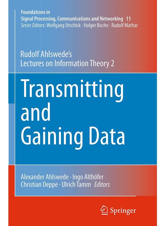 Transmitting and Gaining Data: Rudolf Ahlswede's Lectures on Information Theory 2