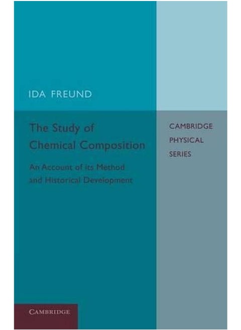 The Study of Chemical Composition: An Account of its Method and Historical Development with Illustrative Quotations