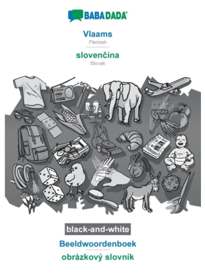 Babadada Black-And-White, Vlaams - SlovenčIna, Beeldwoordenboek - Obrazkovy Slovnik : Flemish - Slovak, Visual Dictionary - Paperback 