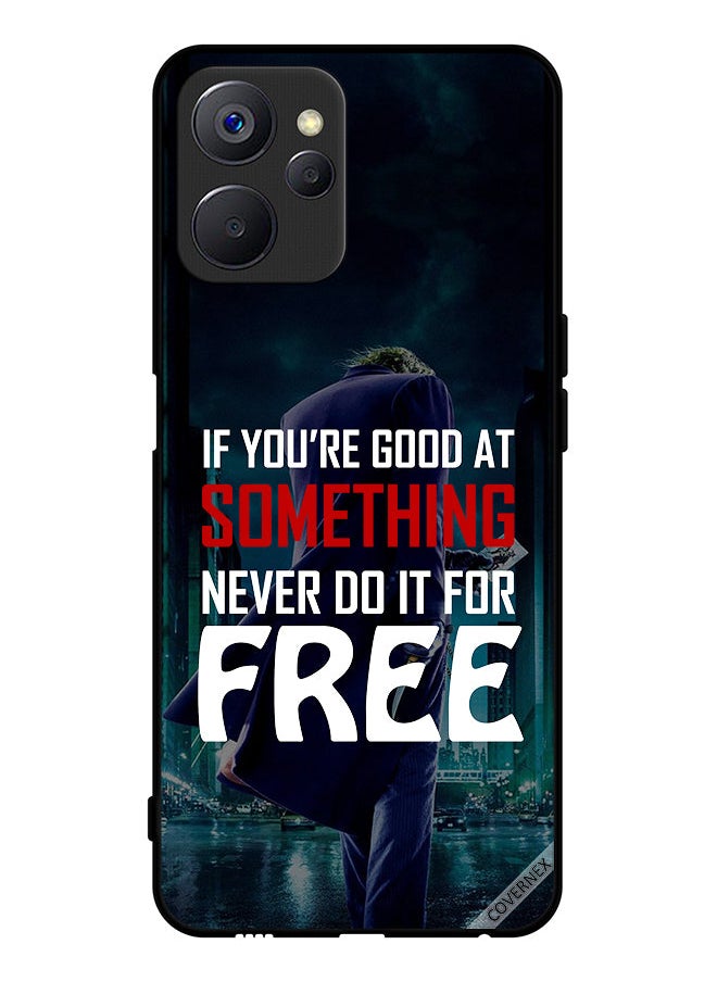 Covernex - Protective Case Cover For Realme 9i 5G If You Are Good At Something - Image 1