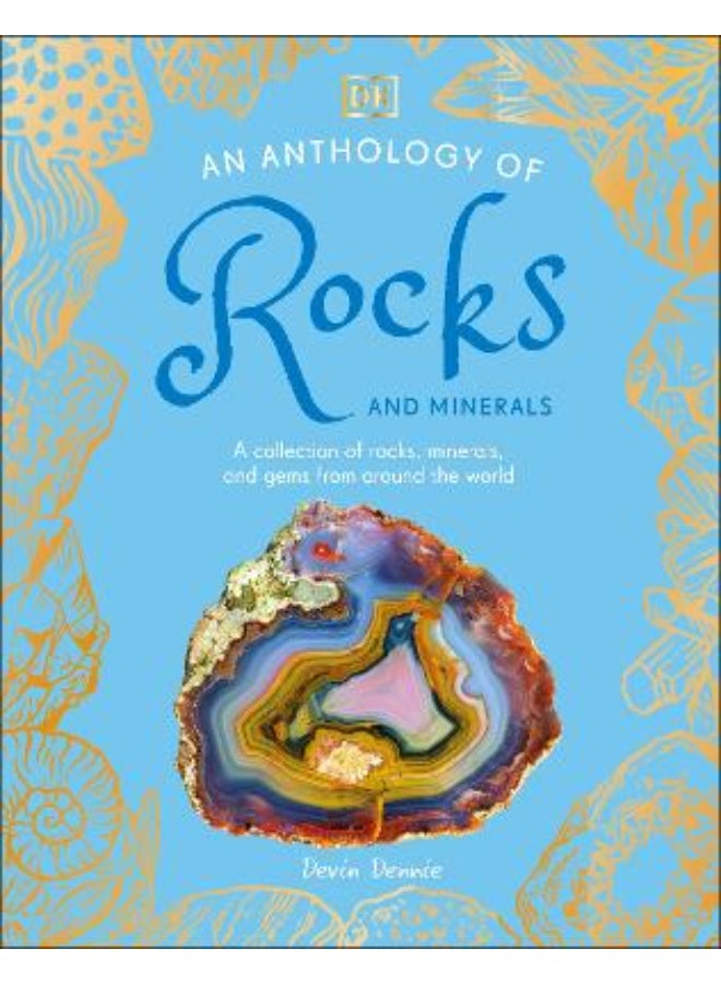 An Anthology of Rocks and Minerals:
