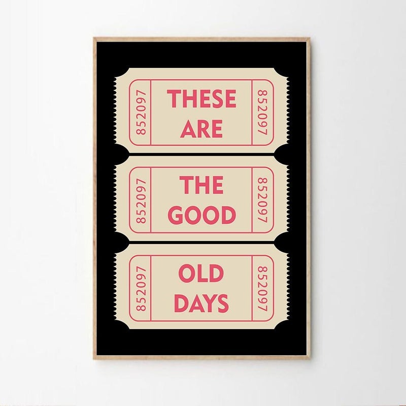 TNESSENTIAL These Are the Good Old Days Ticket Art Poster, Trendy Ticket Wall Art, Apartment Aesthetic Decor, Retro Home Decor, Art Print, Printed Gift - Image 3