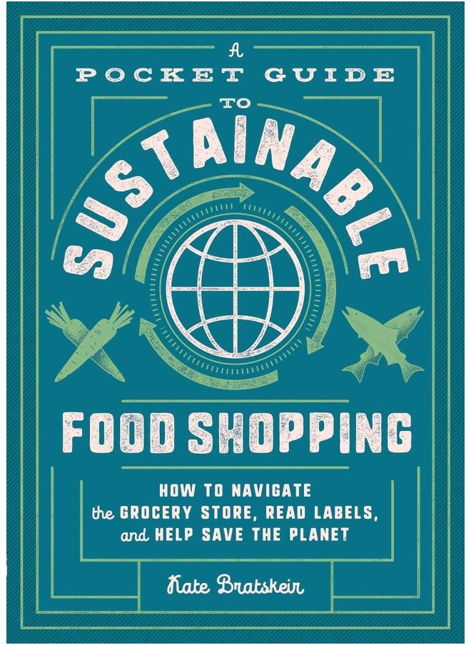 null - Tiller Press A Pocket Guide to Sustainable Food Shopping: How to Navigate the Grocery Store, Read Labels, and Help Save the Planet - Image 1