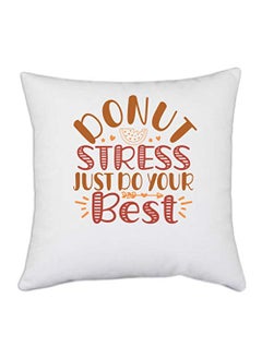 UDNAG UDNAG White Polyester School Teacher Donut Stress just do Your Best Pillow Cover 16 Inch X 16 Inch 