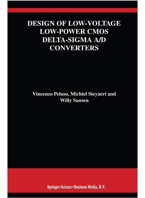 Design of Low-Voltage Low-Power CMOS Delta-Sigma A/D Converters