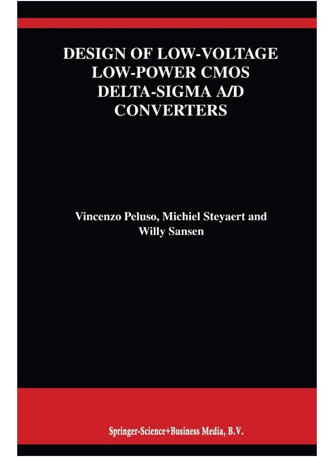 Design of Low-Voltage Low-Power CMOS Delta-Sigma A/D Converters 