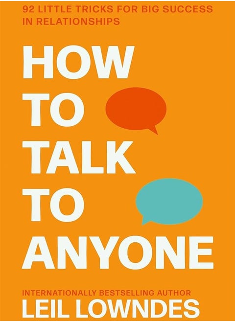 How To Talk To Anyone by Leil Lowndes