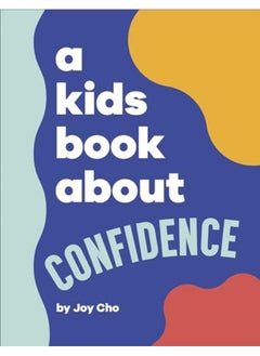 A Kids Book About Confidence 