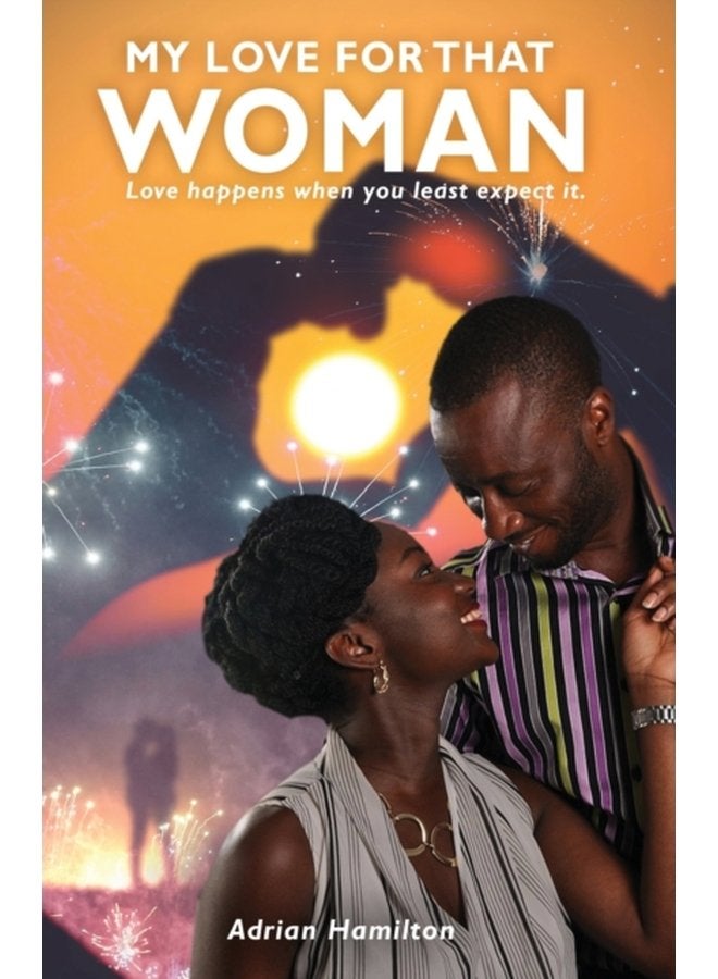 My Love for That Woman Love happens when you least expect it - Paperback