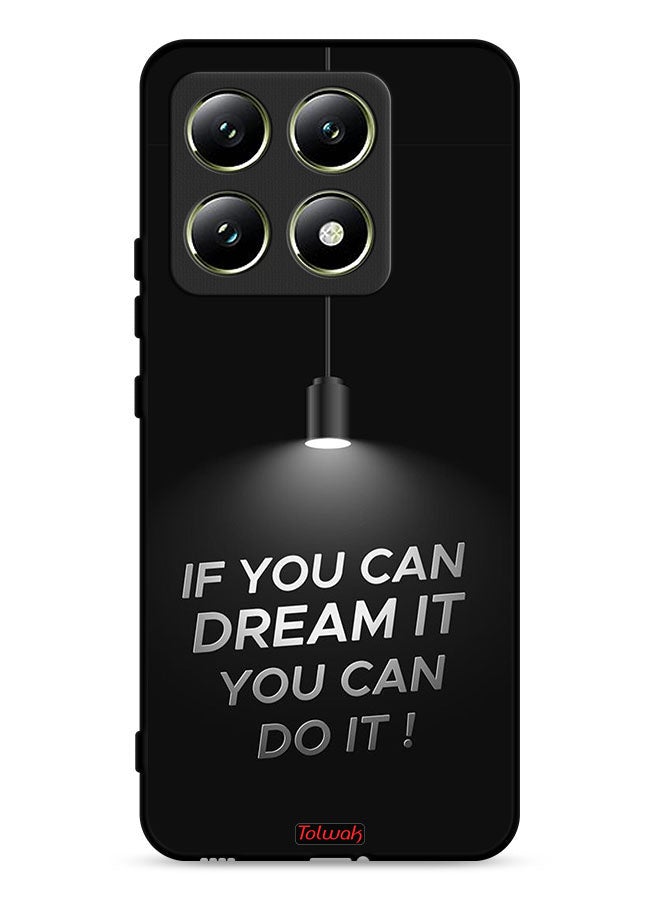 Tolwak Xiaomi 14T 5G Protective Case Cover If You Can Dream It You Can Do It - Image 1