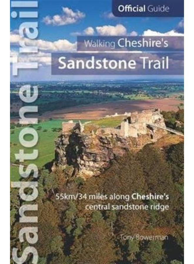 Walking Cheshire's sandstone trail : Official Guide 55km/34 Miles Along Cheshire's Central Sandstone Ridge