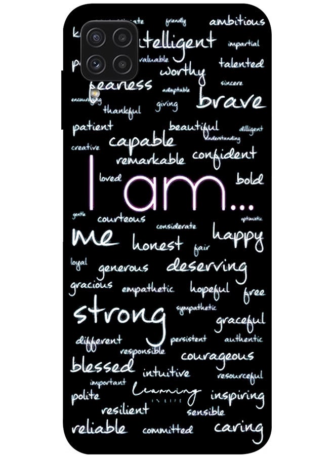 EYE CATCH Protective Case Cover For Samsung Galaxy A22 4G Smart Series Printed Protective Case Cover for Samsung A22 4G I Am - Image 1