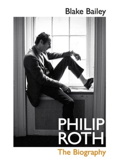 Philip Roth : The Biography