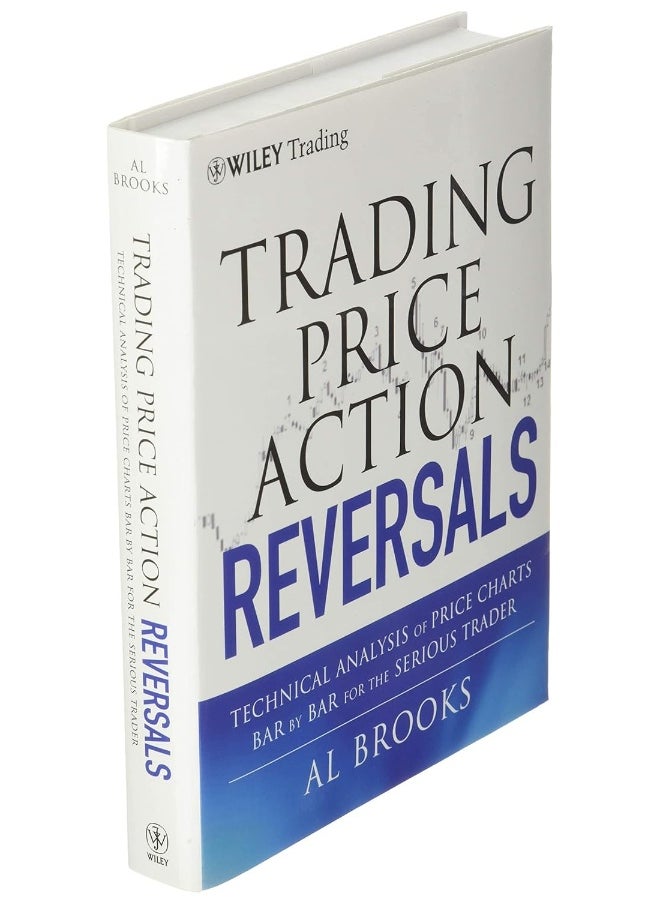 Trading Price Action Reversals: Technical Analysis of Price Charts Bar by Bar for the Serious Trader  - Image 1