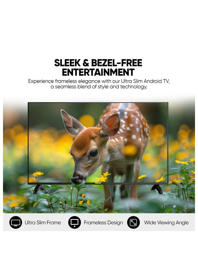 NIKAI 42 Inch screen (43 inch with frame) Smart LED TV | Operating System Android | Built-In Wi-Fi, Smart Apps, 2 HDMI Ports, 1GB RAM | 16W Speakers, Quad-Core Processor | Ultra-Slim Frame, Sleep Timer, Auto Power Off | Multilingual OSD | 60HZ | 2 Year Warranty - NTV4300SLED/NTV4300SLEDN2 Black NTV4300SLED/NTV4300SLEDN2 Black - Image 3