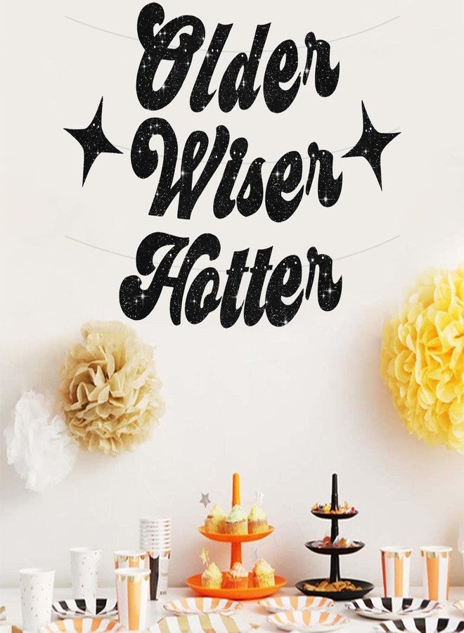 بيشيدا لافتة BEISHIDA اللامعة السوداء Older Wiser Hotter مع نجمة، لافتة عيد ميلاد مضحكة لزينة حفلات أعياد الميلاد الثلاثين والأربعين والخمسين والستين والسبعين والثمانين - Image 5