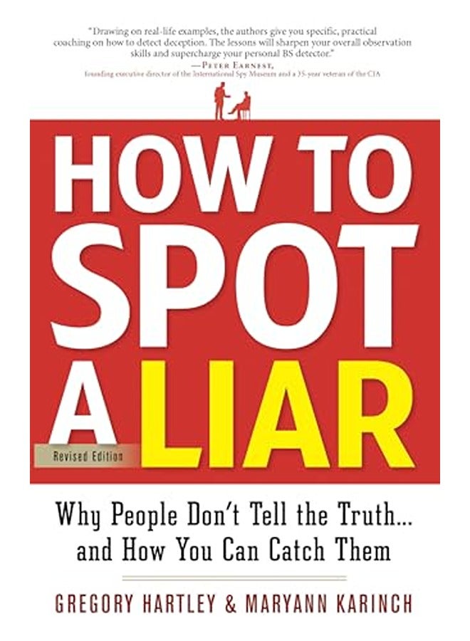 How To Spot A Liar Revised Edition Why People Dont Tell The Truthand How You Can Catch Them
