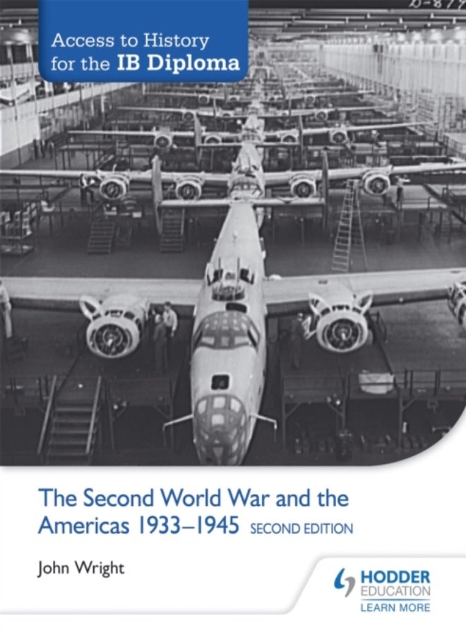 Access to History for the IB Diploma: The Second World War and the Americas 1933-1945 Second Edition 
