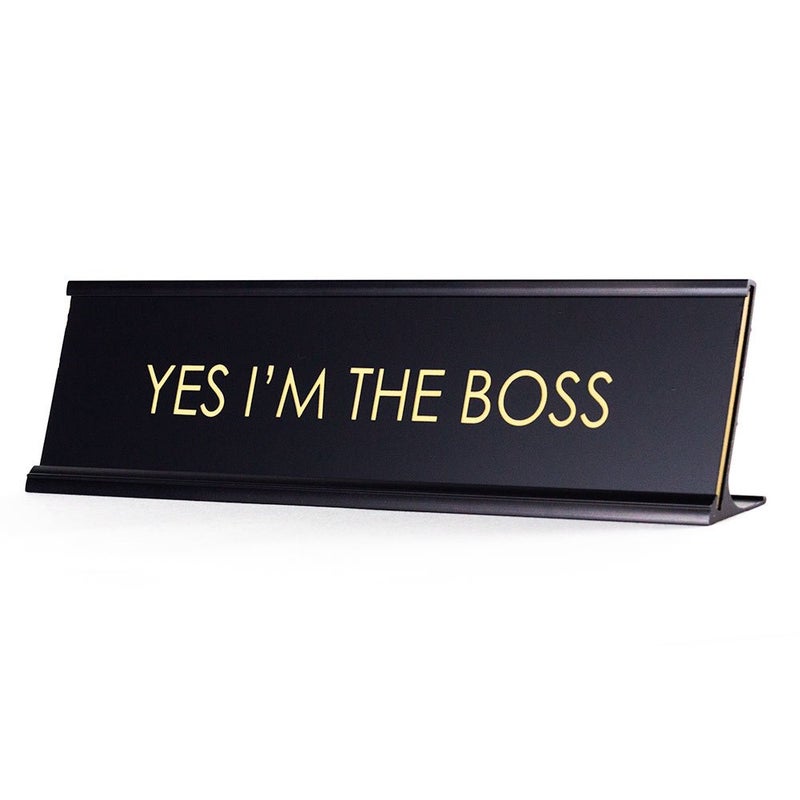 All Quality Yes Im The Boss  2x 8 BlackGold Name Plate Desk Sign for Boss 