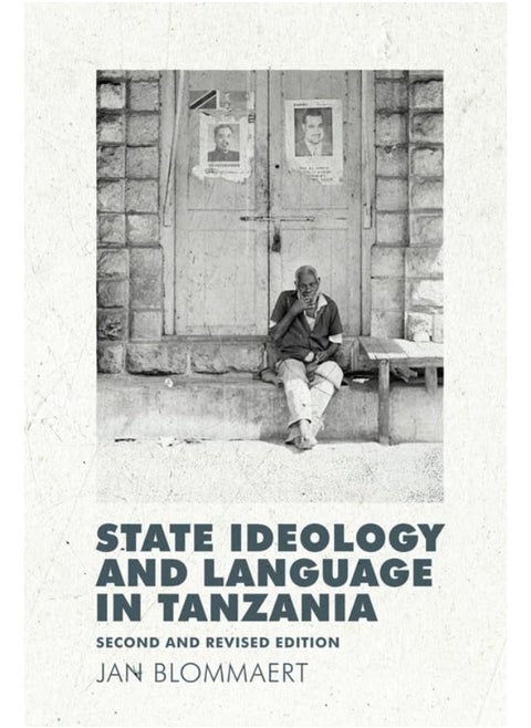 State Ideology and Language in Tanzania: Second and Revised Edition