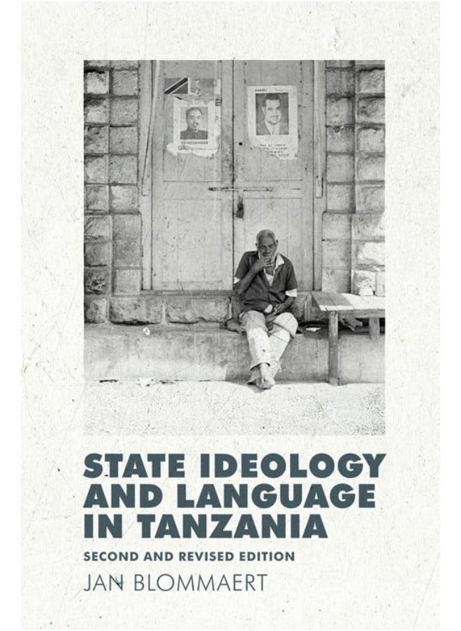 State Ideology and Language in Tanzania: Second and Revised Edition 