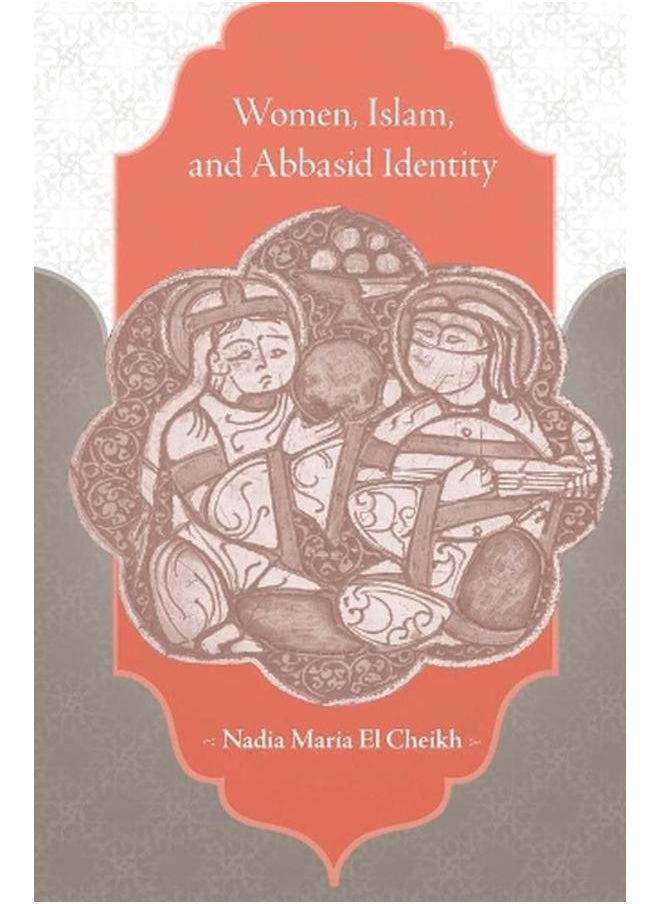 Women, Islam, and Abbasid Identity 