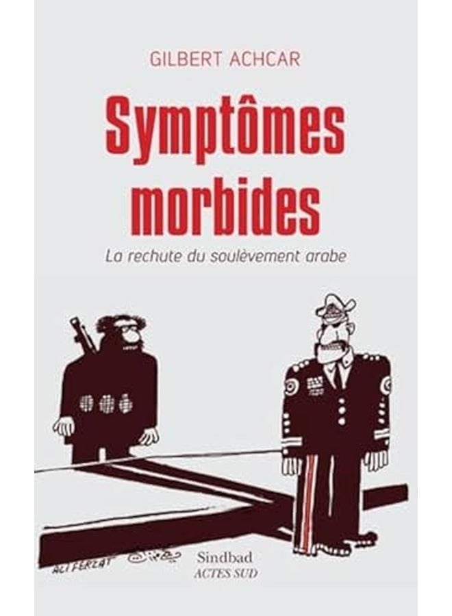 Symptômes morbides : La contre-révolution arabe
