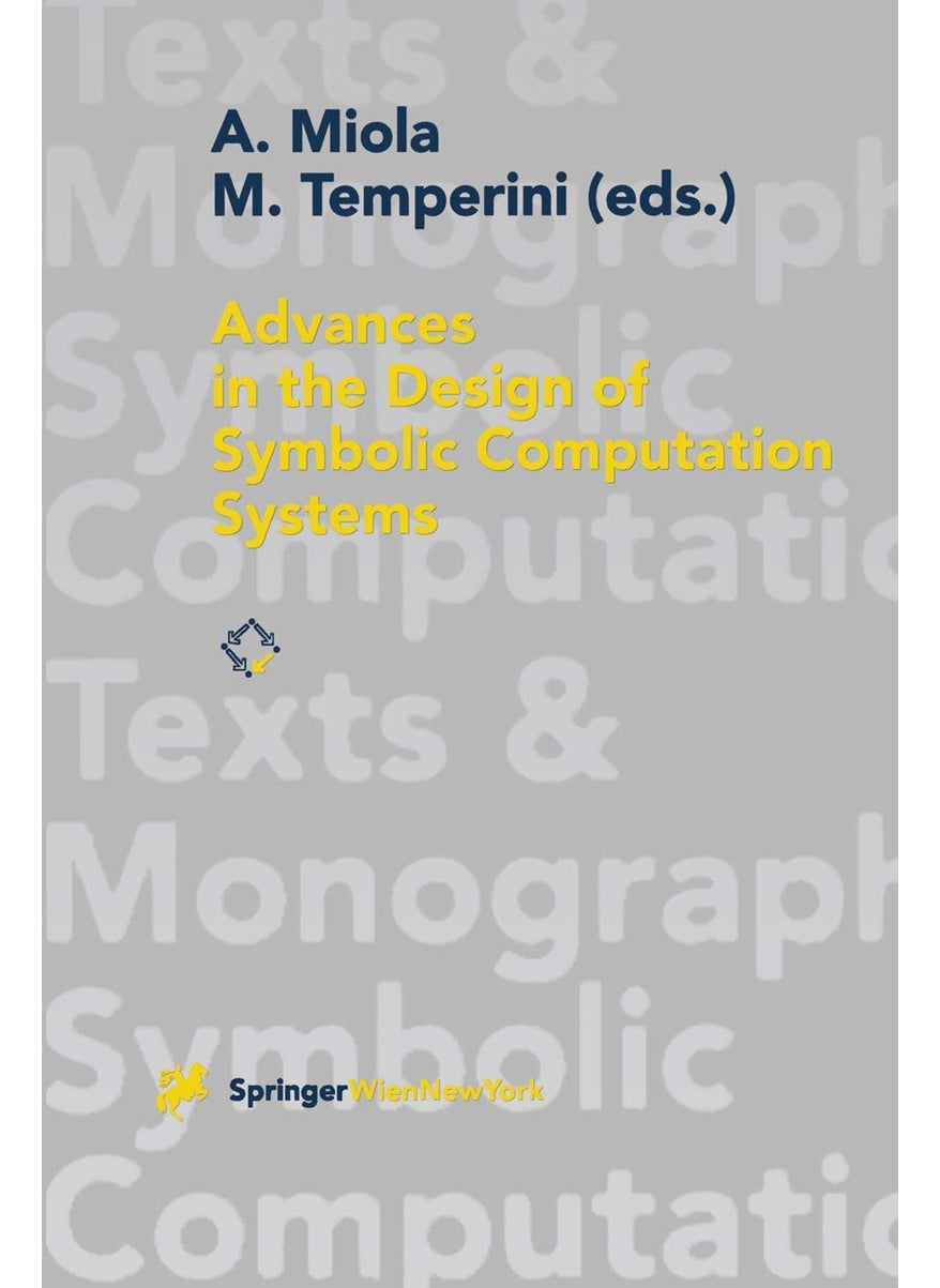 Advances in the Design of Symbolic Computation Systems 