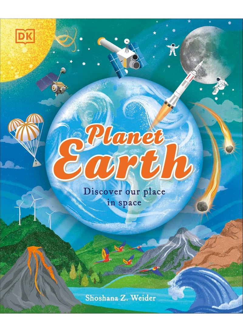 Planet Earth: Discover Our Place in Space (Space Explorers)