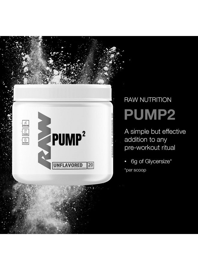 Raw Pump2 Pre Workout | Glycerol Pump Pre Workout Supplement, Pair Pump Supplement For Best Results Or Any Preworkout Powder | Enhanced Hydration And Boost Energy | Unflavored (20 Servings) - Image 2