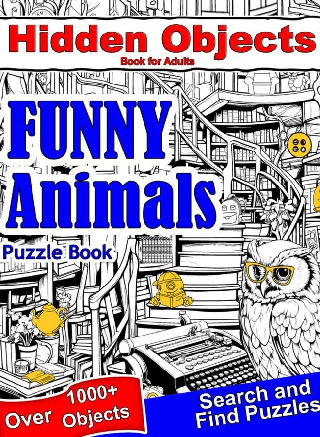 Hidden Objects Book for Adults Funny Animals: Find Hidden Object Search and Find Picture Puzzles