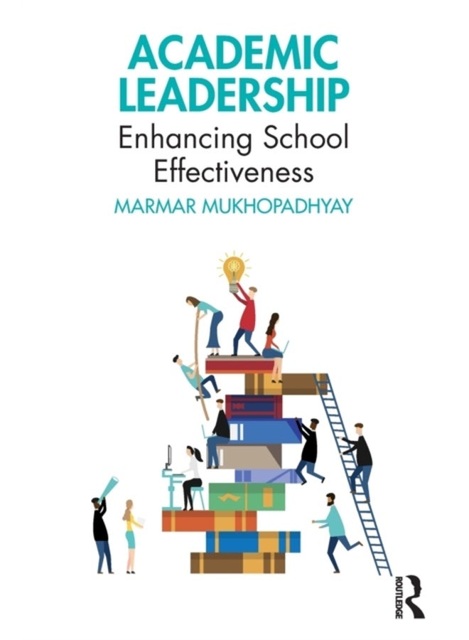 Academic Leadership: Enhancing School Effectiveness