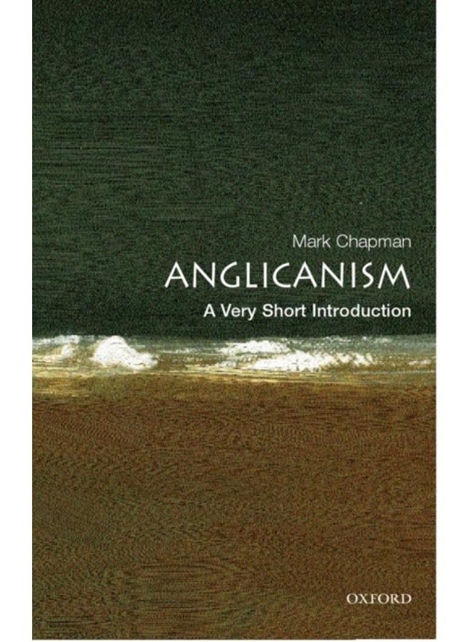 Anglicanism: A Very Short Introduction 