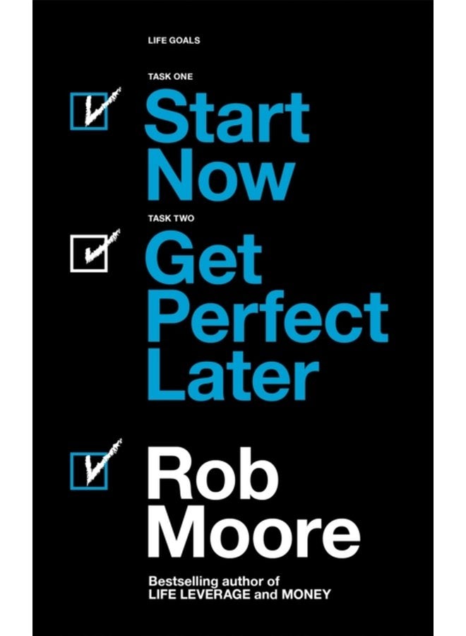 Start Now Get Perfect Later - Paperback