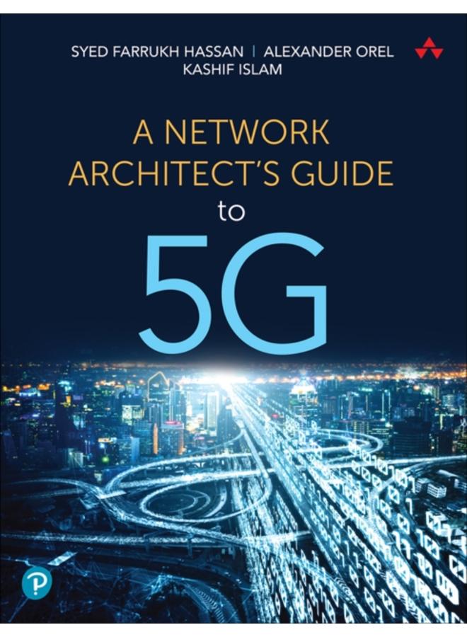Network Architect's Guide to 5G, A 