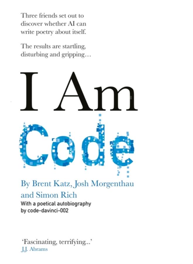 I Am Code : An Artificial Intelligence Speaks