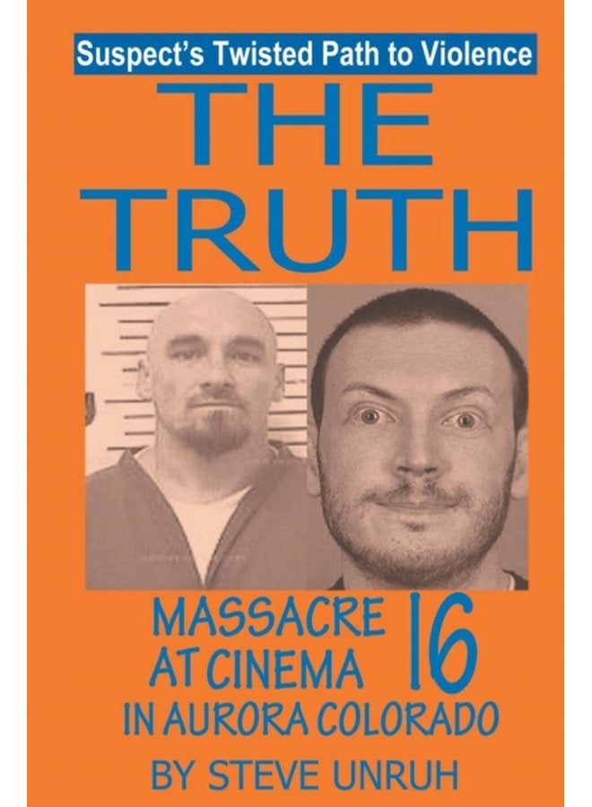 The Truth Massacre at Cinema 16 in Aurora Colorado - Paperback