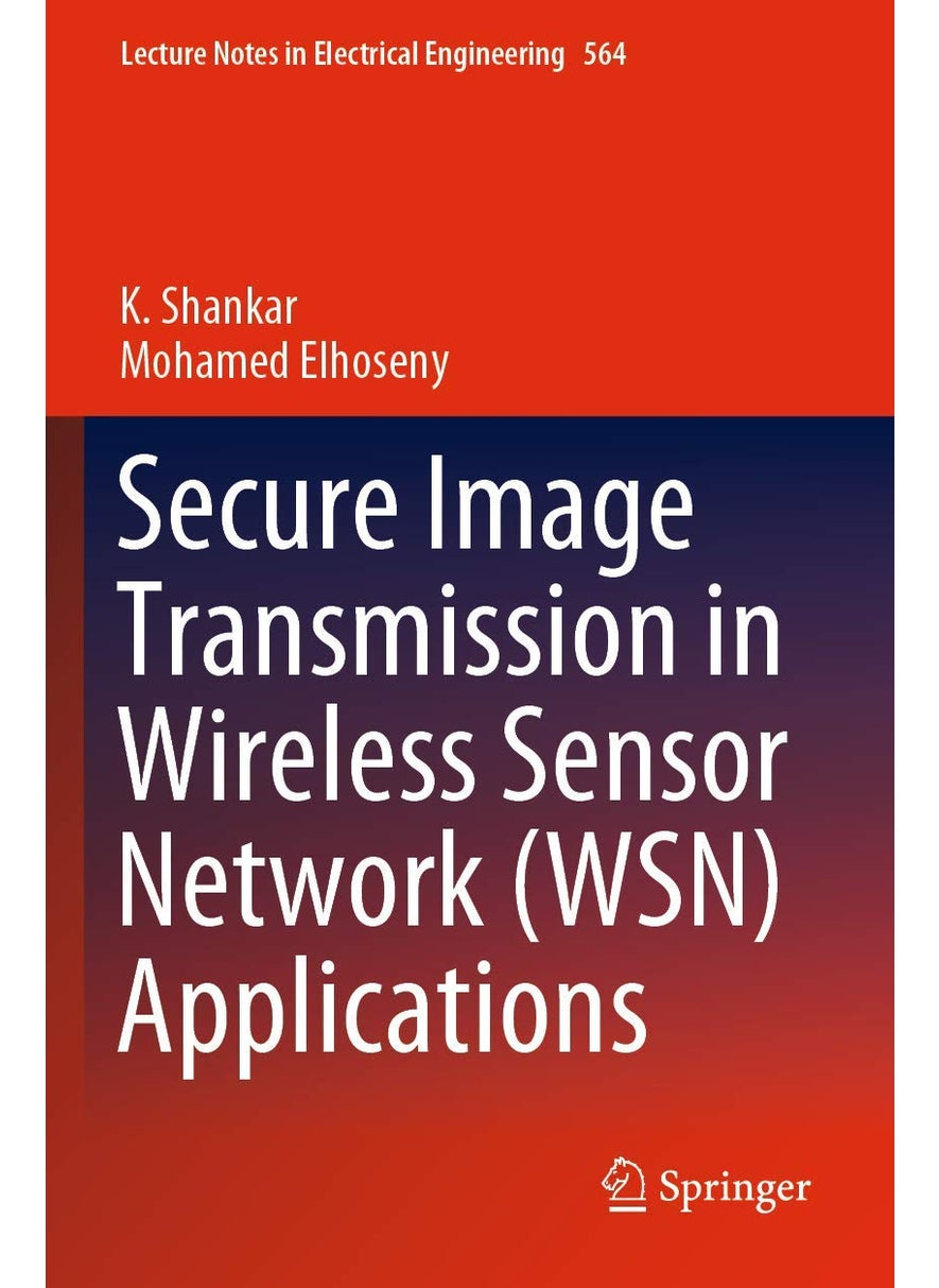 Secure Image Transmission in Wireless Sensor Network (WSN) Applications 