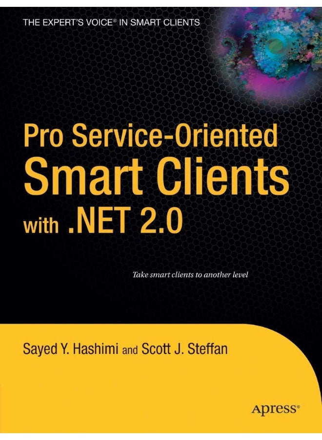 Pro Service-Oriented Smart Clients with .Net 2.0 