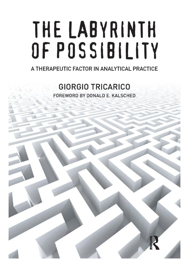 null - Routledge The Labyrinth of Possibility: A Therapeutic Factor in Analytical Practice - Image 1