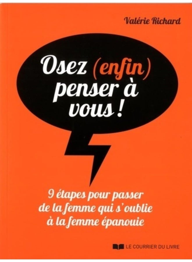 كتيب كورير أوزي (أخيرًا) فكري في نفسك! - 9 خطوات للانتقال من المرأة التي تنسى نفسها إلى المرأة المتألقة