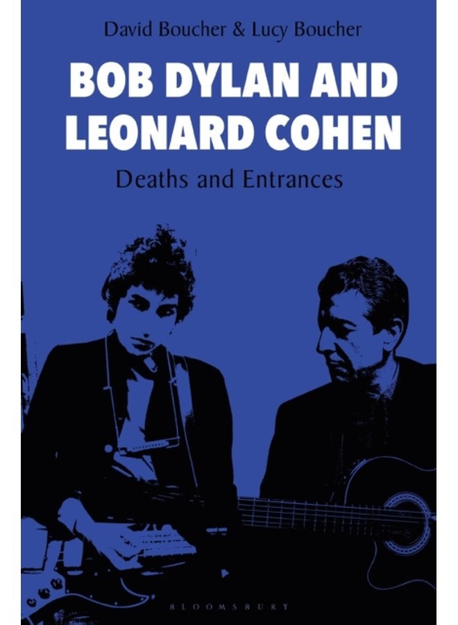 Bob Dylan and Leonard Cohen Deaths and Entrances - Paperback