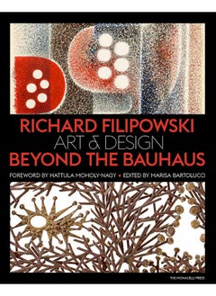 Richard Filipowski: Art and Design Beyond the Bauhaus 