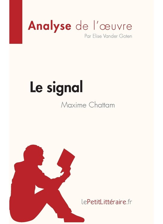 Le signal de Maxime Chattam (Analyse de l'oeuvre): Résumé complet et analyse détaillée de l'oeuvre