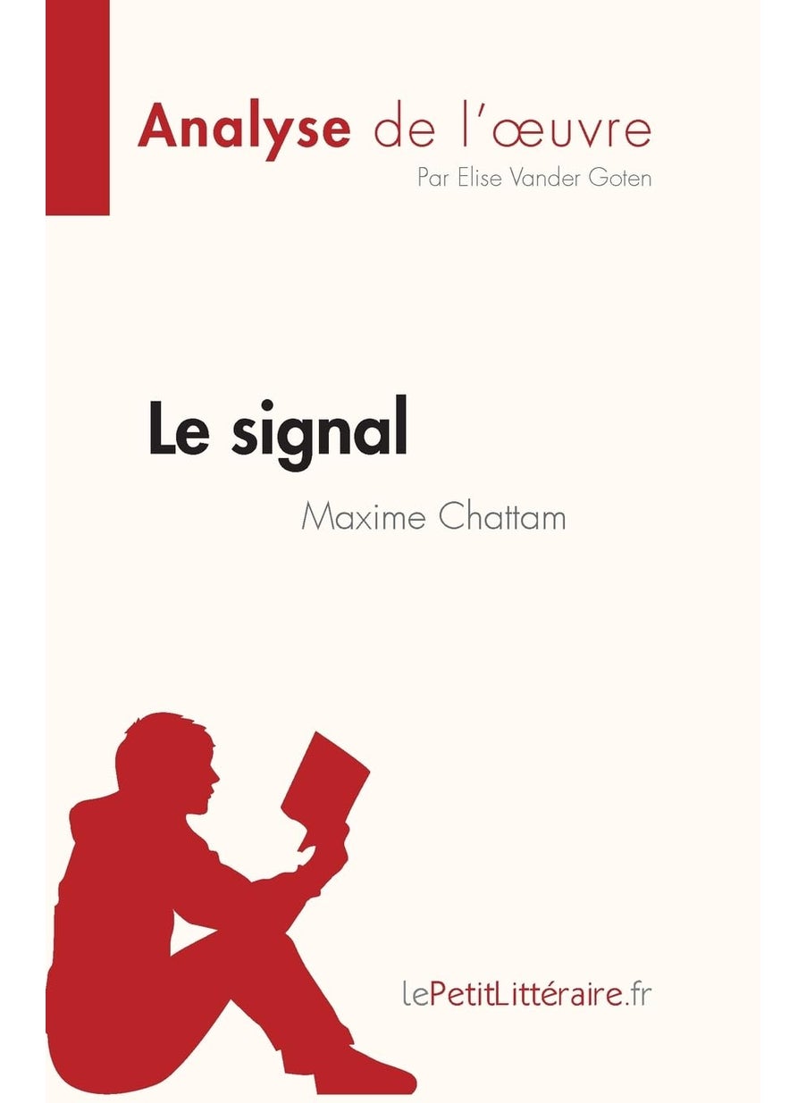 Le signal de Maxime Chattam (Analyse de l'oeuvre): Résumé complet et analyse détaillée de l'oeuvre