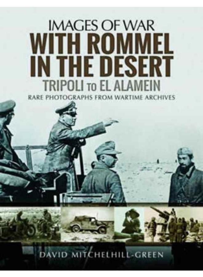 With Rommel in the Desert: Tripoli to El Alamein 