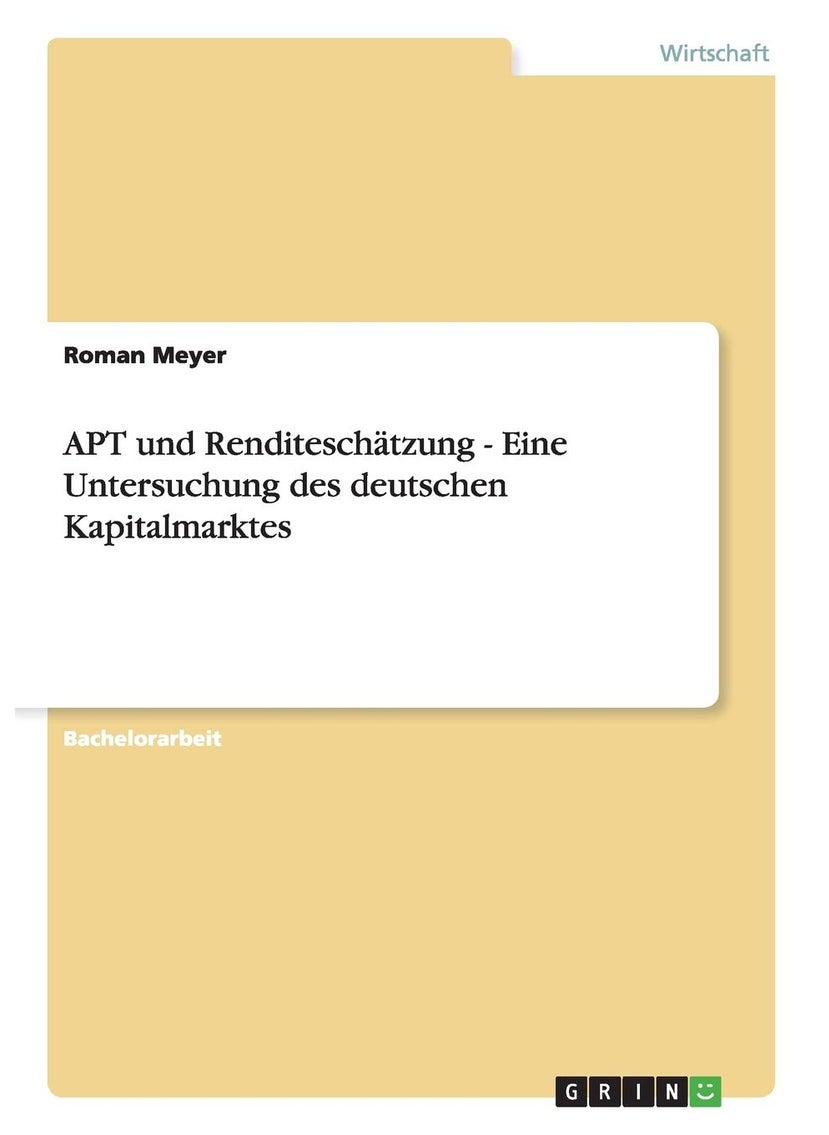 APT und Renditeschätzung - Eine Untersuchung des deutschen Kapitalmarktes 