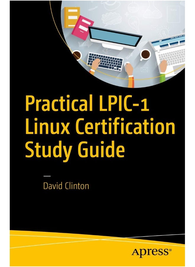 Practical LPIC-1 Linux Certification Study Guide 