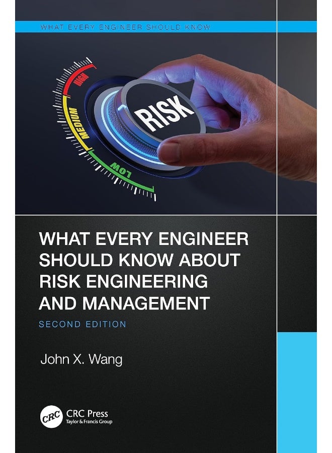 CRC Press What Every Engineer Should Know About Risk Engineering and Management